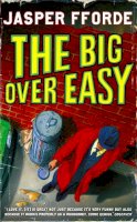 Jasper Fforde - The Big Over Easy: Nursery Crime Adventures 1 - 9780340897102 - 9780340897102