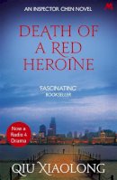 Qiu Xiaolong - Death of a Red Heroine: Inspector Chen 1 - 9780340897508 - V9780340897508