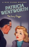 Patricia Wentworth - The Ivory Dagger - 9780340897874 - V9780340897874