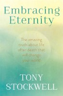 Tony Stockwell - Embracing Eternity - 9780340897942 - V9780340897942
