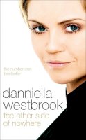 Danniella Westbrook - The Other Side of Nowhere - 9780340898871 - V9780340898871