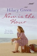Hilary Green - Now is the Hour - 9780340898970 - V9780340898970