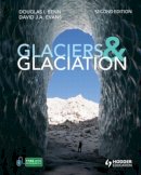 Douglas Benn - Glaciers and Glaciation, 2nd edition - 9780340905791 - V9780340905791
