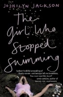 Joshilyn Jackson - The Girl Who Stopped Swimming: A nail-biting suspense that will keep you hooked - 9780340921937 - V9780340921937