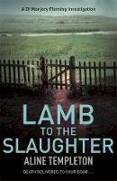 Aline Templeton - Lamb to the Slaughter: DI Marjory Fleming Book 4 - 9780340922309 - V9780340922309