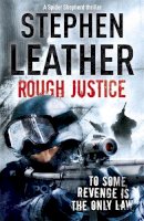 Stephen Leather - Rough Justice: The 7th Spider Shepherd Thriller - 9780340924952 - V9780340924952