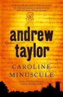 Andrew Taylor - Caroline Minuscule: William Dougal Crime Series Book 1 - 9780340932919 - V9780340932919