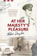 Robert Douglas - At Her Majesty´s Pleasure - 9780340935309 - V9780340935309