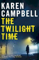 Campbell, Karen - The Twilight Time - 9780340935606 - V9780340935606