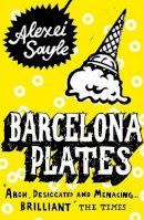 Alexei Sayle - Barcelona Plates - 9780340936382 - V9780340936382