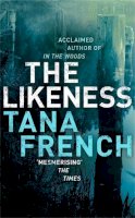 Tana French - The Likeness: The inspiration for BBC/RTE drama series DUBLIN MURDERS - 9780340937983 - V9780340937983