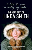 Edited By Warren Lakin - I Think the Nurses are Stealing My Clothes: The Very Best of Linda Smith - 9780340938478 - KEX0204967