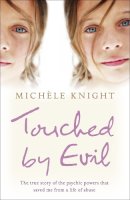 Michele Knight - Touched by Evil - 9780340951293 - V9780340951293