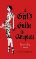 Katie Macalister - A Girl´s Guide to Vampires (Dark Ones Book One) - 9780340951972 - V9780340951972