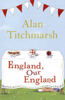 Alan Titchmarsh - England, Our England - 9780340953037 - V9780340953037