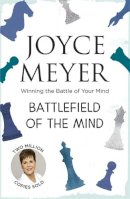 Joyce Meyer - Battlefield of the Mind: Winning the Battle of Your Mind - 9780340954225 - V9780340954225