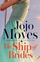 Jojo Moyes - The Ship of Brides - 9780340960387 - V9780340960387