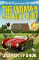 Jasper Fforde - The Woman Who Died a Lot: Thursday Next Book 7 - 9780340963135 - V9780340963135