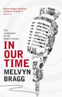 Hodder & Stoughton - In Our Time: The companion to the Radio 4 series - 9780340977521 - V9780340977521