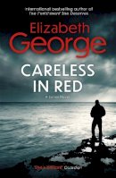 George, Elizabeth - Careless in Red (Inspector Lynley Series #14) - 9780340978368 - KIN0007986