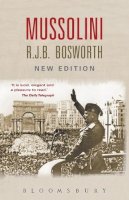 Dr Richard J. B. Bosworth - Mussolini - 9780340981733 - V9780340981733