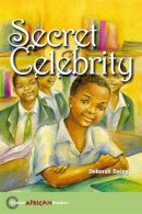Deborah Ewing - Hodder African Readers: Secret Celebrity - 9780340984208 - V9780340984208