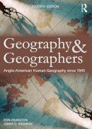 Ron Johnston - Geography and Geographers: Anglo-American human geography since 1945 - 9780340985106 - V9780340985106