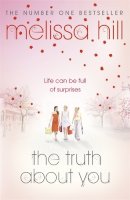 Melissa Hill - The Truth About You - 9780340993316 - KAK0006269