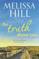 Melissa Hill - The Truth About You - 9780340993323 - V9780340993323