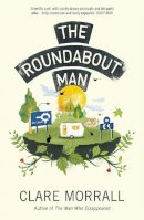 Clare Morrall - The Roundabout Man - 9780340994320 - V9780340994320