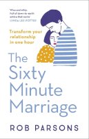 Rob Parsons - The Sixty Minute Marriage - 9780340995976 - V9780340995976