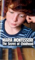 Maria Montessori - Secret of Childhood - 9780345305831 - V9780345305831