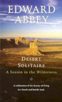 Edward Abbey - Desert Solitaire: A Season in the Wilderness - 9780345326492 - V9780345326492