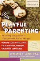 Lawrence J. Cohen - Playful Parenting - 9780345442864 - V9780345442864