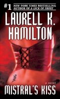 Laurell K. Hamilton - Mistral's Kiss (Meredith Gentry Novels) - 9780345443618 - V9780345443618