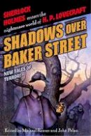 Michael Reaves - Shadows Over Baker Street: New Tales of Terror! - 9780345452733 - V9780345452733