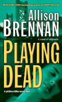 Allison Brennan - Playing Dead (Prison Break, Book 3) - 9780345502735 - KRF0032738