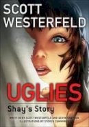 Scott Westerfeld - Uglies: Shay's Story (Graphic Novel) - 9780345527226 - V9780345527226
