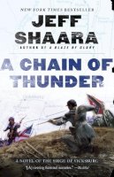 Jeff Shaara - A Chain of Thunder: A Novel of the Siege of Vicksburg (A Novel of the Civil War) - 9780345527394 - V9780345527394