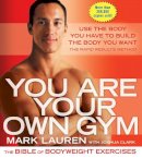 Mark Lauren - You Are Your Own Gym: The Bible of Bodyweight Exercises - 9780345528582 - V9780345528582