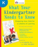 E.d. Hirsch - What Your Kindergartner Needs to Know (Revised and updated): Preparing Your Child for a Lifetime of Learning (Core Knowledge Series) - 9780345543738 - V9780345543738