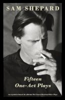Sam Shepard - Fifteen One-Act Plays - 9780345802767 - V9780345802767