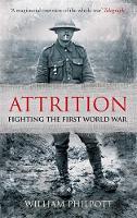William Philpott - Attrition: Fighting the First World War - 9780349000077 - V9780349000077