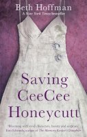 Beth Hoffman - Saving CeeCee Honeycutt - 9780349000183 - KOC0005953