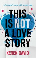 Keren David - This is Not a Love Story - 9780349001401 - V9780349001401