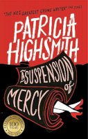 Patricia Highsmith - Suspension of Mercy - 9780349004570 - V9780349004570