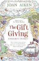 Joan Aiken - The Gift Giving: Favourite Stories (Virago Modern Classics) - 9780349005898 - V9780349005898
