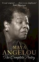 Maya Angelou - Maya Angelou: The Complete Poetry - 9780349006215 - V9780349006215