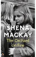 Shena Mackay - The Orchard on Fire (VMC) - 9780349007212 - V9780349007212