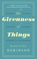 Robinson, Marilynne - The Givenness of Things - 9780349007335 - V9780349007335